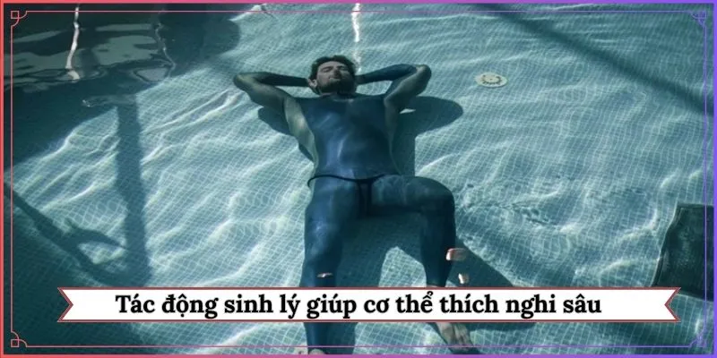 Tác động sinh lý giúp cơ thể thích nghi sâu